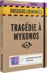 DOSSIERS CRIMINELS - TRAGEDIE À MYKONOS
