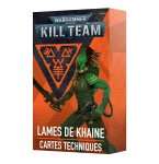 KILL TEAM: LAMES DE KHAINE – CARTES TECHNIQUES