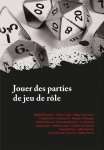 JOUER DES PARTIES DE JEU DE ROLE (JDR)