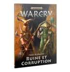WARCRY : TOME DE BANDE : RUINE ET CORRUPTION