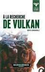 A LA RECHERCHE DE VULKAN - TOME 7 L'EVEIL DE LA BETE