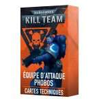 KILL TEAM: EQUIPE D'ATTAQUE PHOBOS – CARTES TECHNIQUES