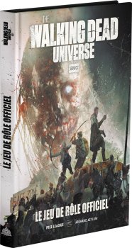 THE WALKING DEAD UNIVERS (JEU DE ROLE) : LIVRE DE BASE