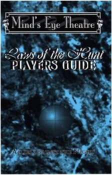 LAWS OF THE HUNT : PLAYERS GUIDE - MIND’S EYE THEATRE