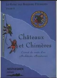 LE GUIDE DES HORIZONS FEERIQUES VOLUME 2 : CHATEAUX ET CHIMERES