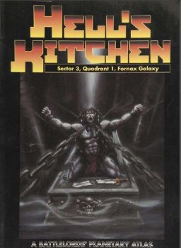 HELL’S KITCHEN : A BATTLELORD’S PLANETARY ATLAS