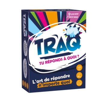 TRAQ - TU REPONDS A QUOI ?